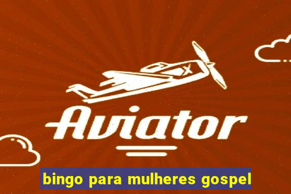 bingo para mulheres gospel